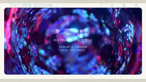 Taylor Swift - Now That We Don't Talk (Taylor's Version) (From The Vault) (Lyric Video)