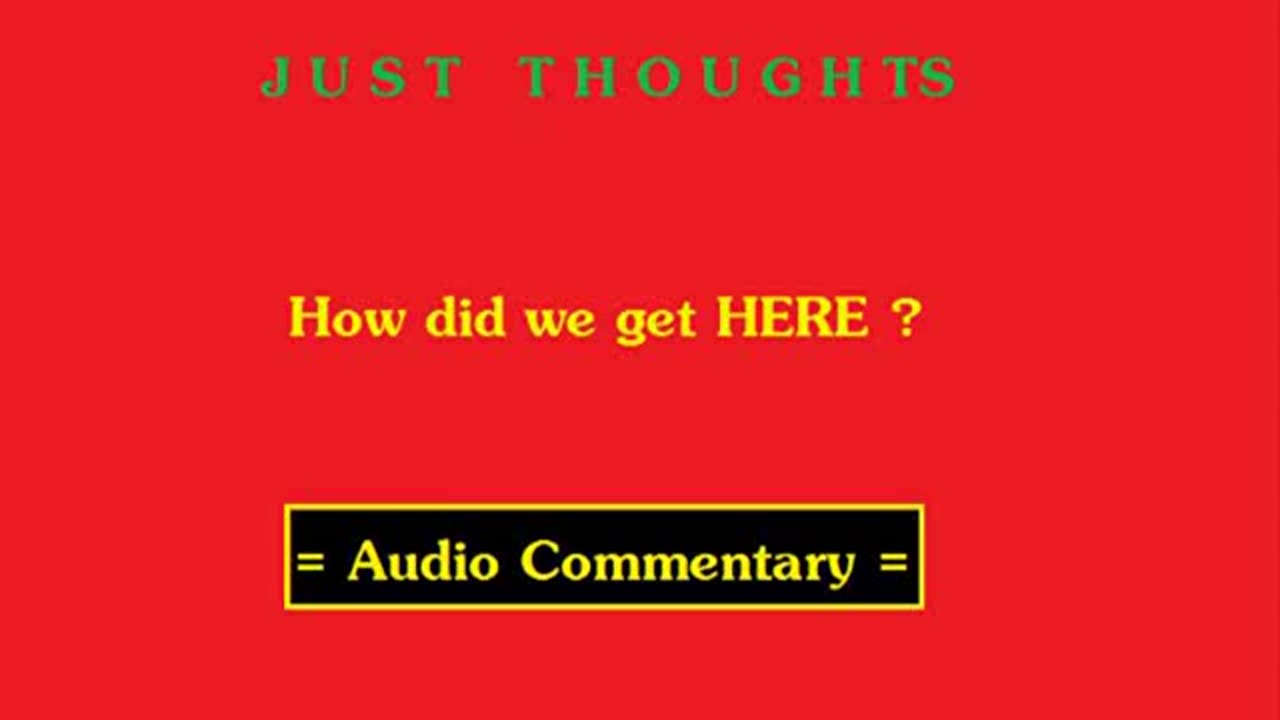 Just Thoughts - How did we get here? (2012 ) Retro