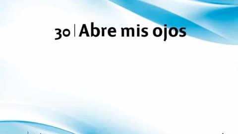 30. Abre mis ojos - Himnario Adventista
