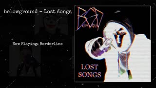 belowground - Lost songs