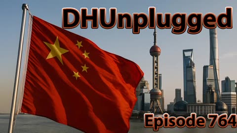 DHUnplugged #764: CHINUS Capitalism