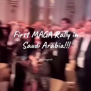 MAGA RALLY IN SAUDI ARABIA