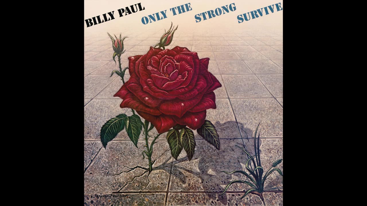 Billy Paul - Only the Strong Survive (Official Audio)
