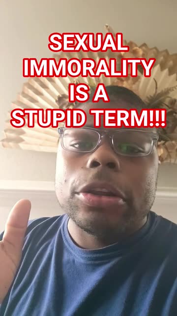 sexual immorality is a stupid term!!!