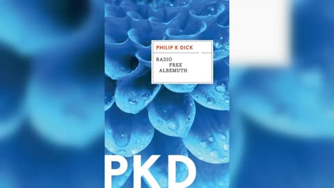 Radio Free Albemuth - by Philip K. Dick [Full Audiobook]