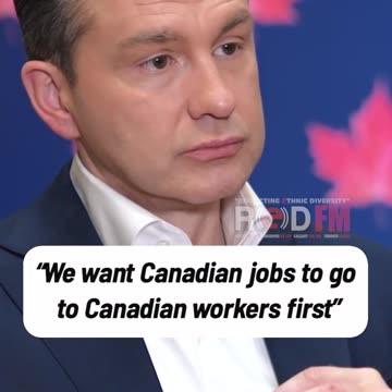 "We want Canadian jobs to go to Canadian workers first"