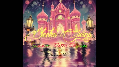 Electro Swing Party 4 🎩, Nu Retro Dancehall - Summer Retro Rhymes Mix By Simonyàn #512