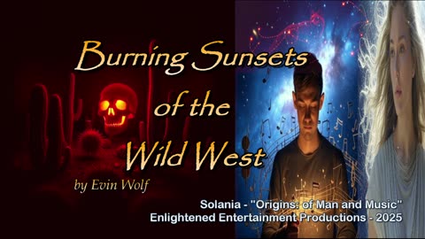 "Burning Sunsets of the Wild West" -- Evin Wolf