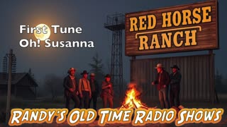 Red Horse Ranch 35-xx-xx (03) First Tune - Oh! Susanna