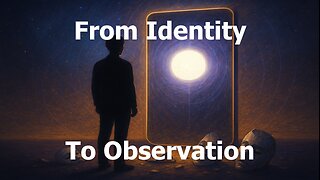 From Identity to Observation