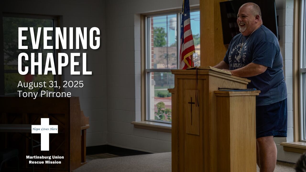 August 31 2025 | Evening Chapel | Tony Pirrone