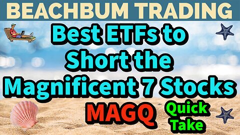 Best ETFs to Short the Magnificent 7 Stocks | MAGQ | Quick Take