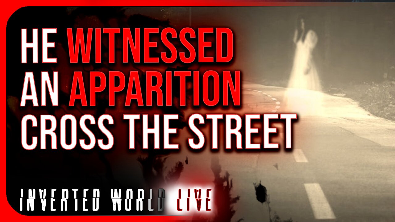 He Witnessed an Apparition Cross the Street