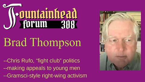 FF-308: Brad Thompson on right-wing application of Gramsci tactics