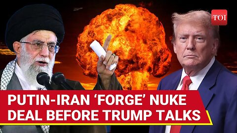 Putin's New Nuclear Front: Iran Seals Nuclear Pact With Russia Before Trump Negotiation Showdown