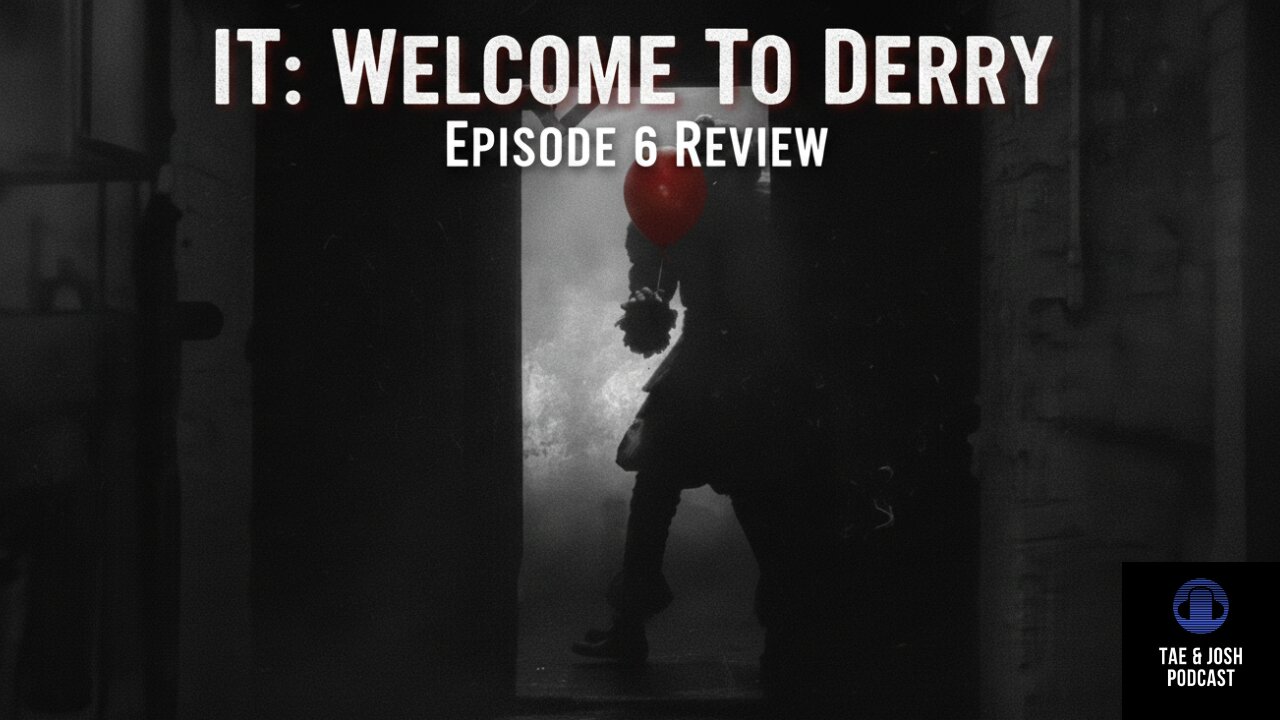 IT: Welcome to Derry – Episode 6 Review | Breaking Down the Madness!