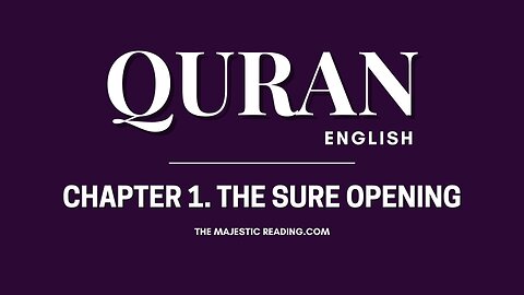 Chapter 1 - The Sure Opening - Quran English