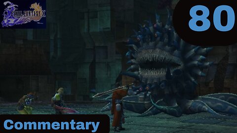 Giving the Enemies Their Eternal Repose - Final Fantasy X Part 80