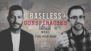 Baseless Conspiracies Ep. 131