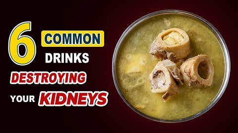 Top 6 Common Drinks Destroying Your Kidneys