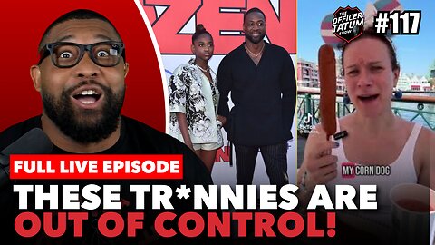 LIVE: Dwayne Wade PUSHES TR*NS Son AGAIN, Popular TR*NS Tiktoker CANCELLED + MORE | EP 117