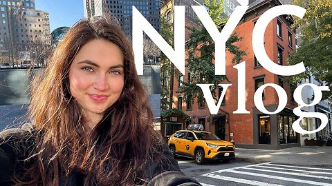 NYC VLOG: Day in the life Exploring the city and leaving my best life