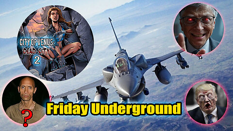 Friday Underground! City of Venus 2 Comic, Wars, The Rock, Crazy Political Week!