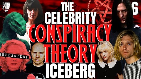 The Celebrity Conspiracy Theory Iceberg - Explained