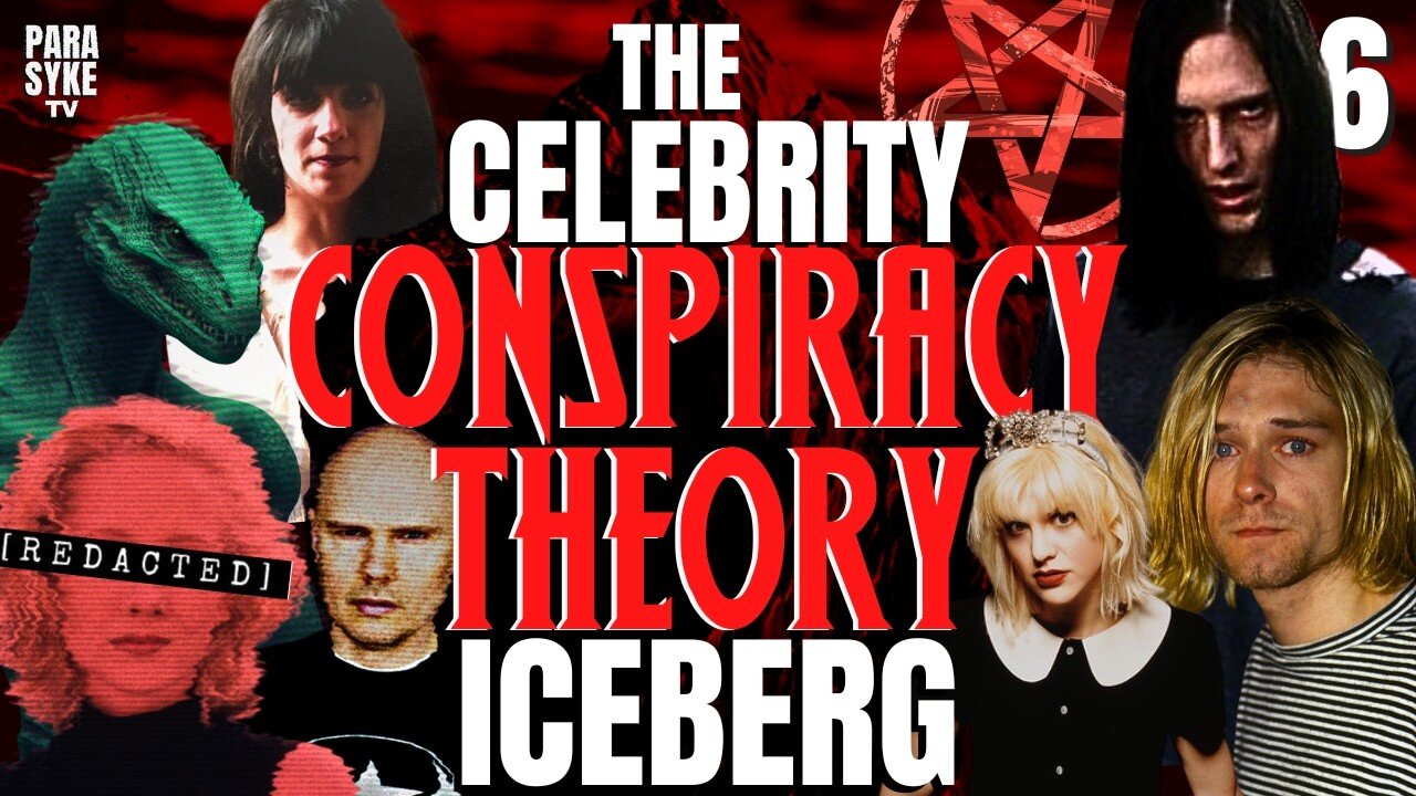 The Celebrity Conspiracy Theory Iceberg - Explained