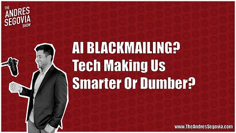 AI BLACKMAILS Engineers? Are Tech Advancements Making Us Smarter Or Dumber? | Tech Q&A