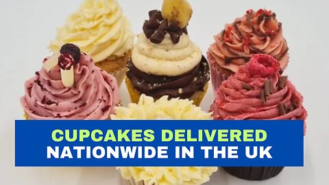 How to Find Cupcakes Delivered Nationwide in the UK