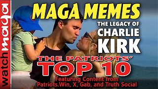 The Legacy of Charlie Kirk: PATRIOTS' TOP 10