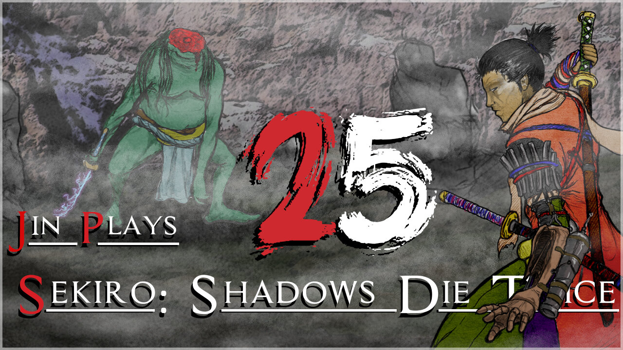 Jin plays Sekiro: Shadows Die Twice 25