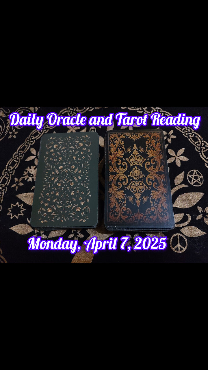 Daily Oracle and Tarot Reading: Monday, April 7, 2025