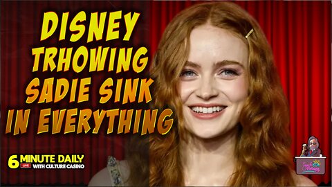 Disney is Throwing Sadie Sink in EVERYTHING - 6 Minute Daily - November 26th