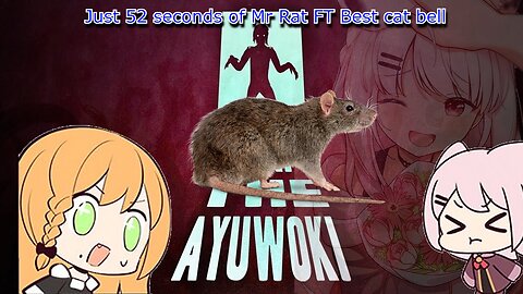 Just 52 secs of vtuber Elena hanging out near Mr rat - Escape the Ayuwoki - FT Bell