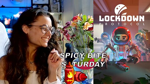 🌶️ 🥵Spicy BITE Saturday!! 🥵🌶️- Let's Play: Lockdown Protocol (New Updates!)