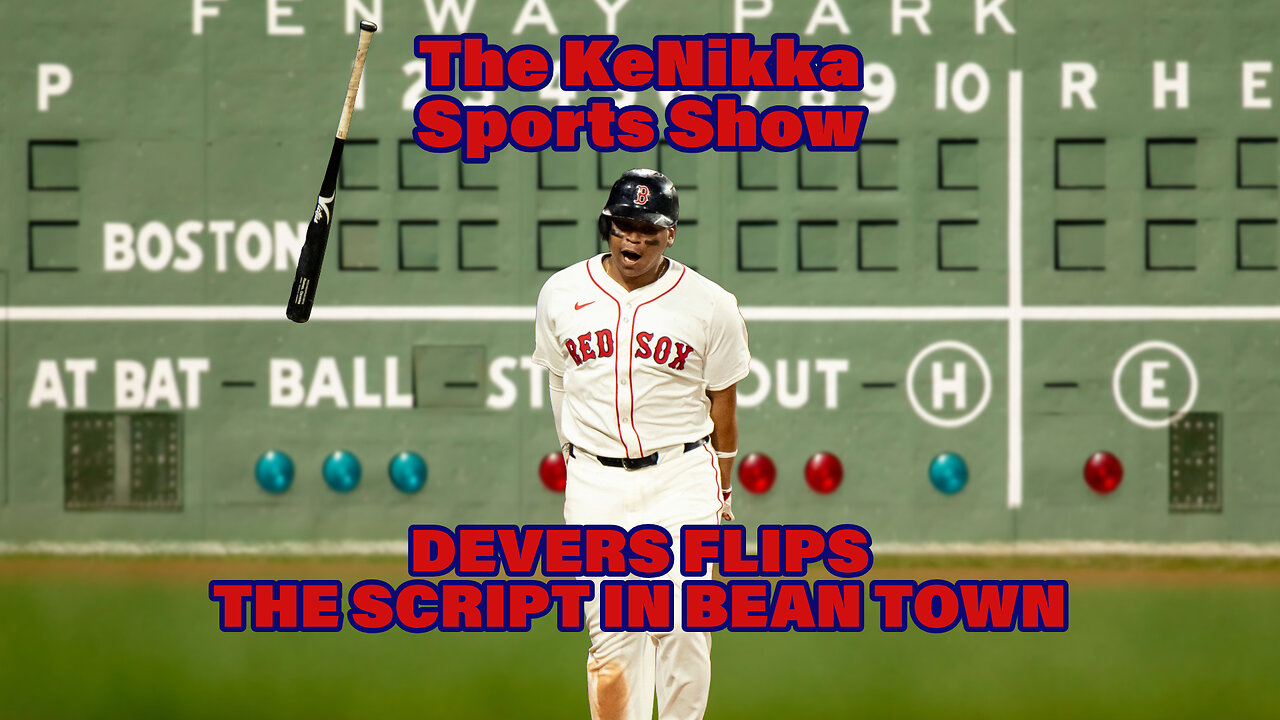 MLB: Devers FLIPS The Script In Bean Town