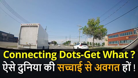 Connecting Dots - What Did You Get ? ऐसे दुनिया की सच्चाई से अवगत हों ! #canada #rawat #viral