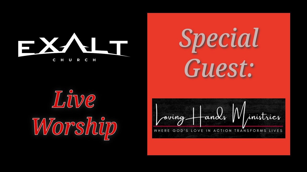 Guest: Loving Hands Ministry | Live Worship