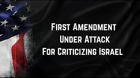 First Amendment Under Attack For Criticizing Israel by Elijah Schaffer & Max Blumenthal