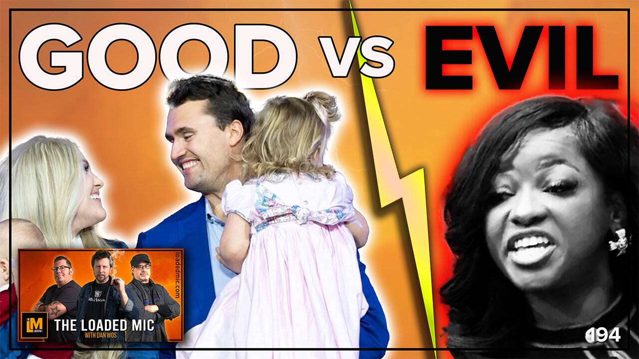CHARLIE KIRK EXPOSED THE EVIL LEFT | The Loaded Mic | EP194