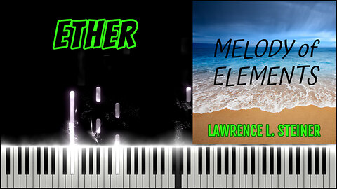 ETHER – Melody of Elements | Piano Tutorial & MIDI Visualization