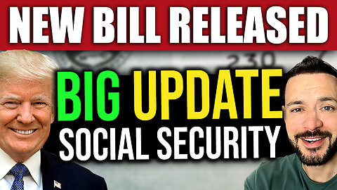 Bill Released! Social Security MAJOR UPDATE