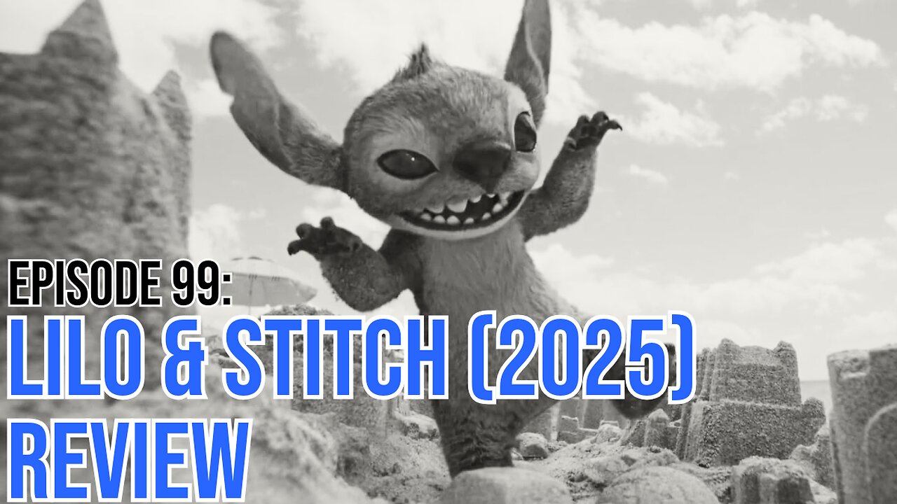 Hate It Or Love It Podcast - Episode 99: Lilo & Stitch (2025) Review