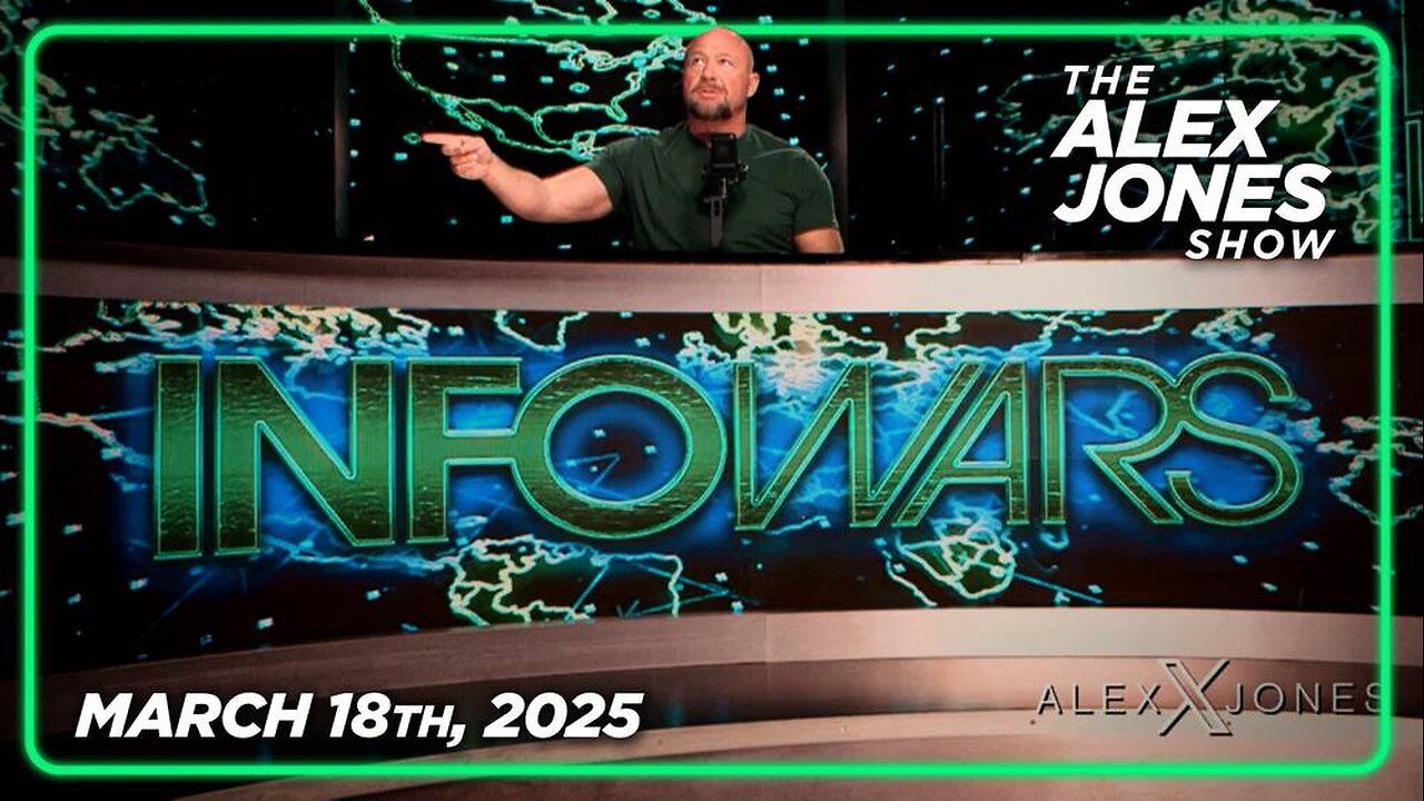 The Alex Jones Show TUESDAY FULL SHOW 3/18/25
