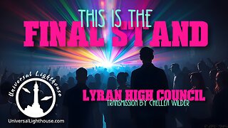 This is the Final Stand ~ Lyran High Council ~ Chellea Wilder