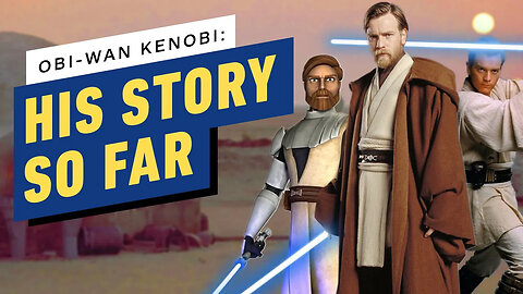 Obi-Wan Kenobi - His Story So Far _ Star Wars Canon Timeline