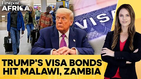 Trump Wants Tourists from Malawi, Zambia to Pay $15,000 in US Visa Bonds | Firstpost Africa | N18G