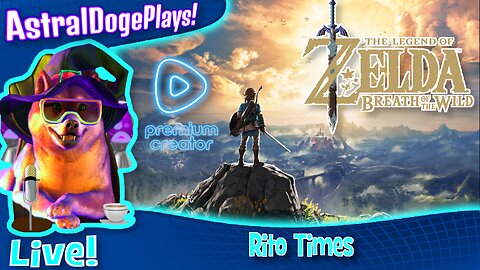 Zelda: Breath of the Wild ~LIVE!~ Rito Times